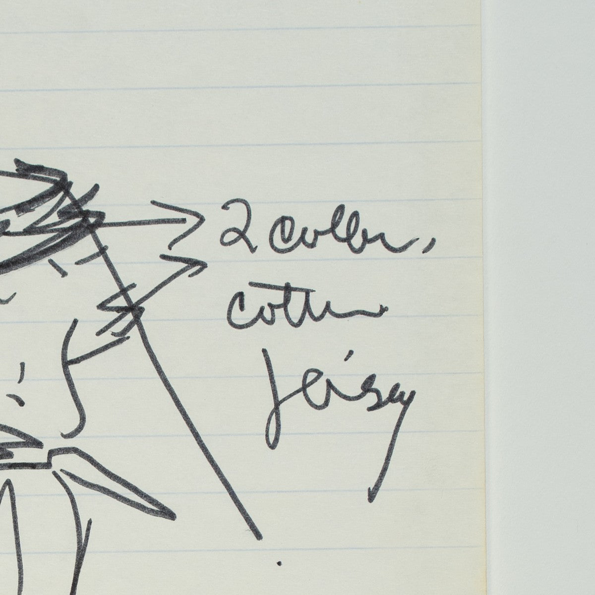 Detail of “Jersey Girl”: a handwritten note that appears to read “2 colors, cotton jersey”